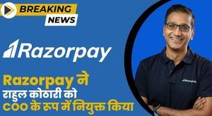 razorpay-appoints-rahul-kothari-as-coo