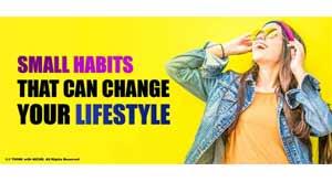 small-habits-that-can-change-your-lifestyle