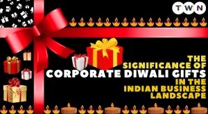 the-significance-of-corporate-diwali-gifts-in-the-indian-business-landscape