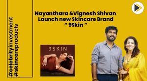 nayanthara-and-vignesh-shivan-step-into-entrepreneurship-with-the-launch-of-skincare-brand-9skin