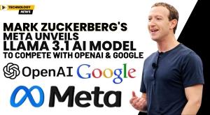 mark-zuckerberg-s-meta-unveils-llama-3-1-ai-model-to-compete-with-openai-and-google