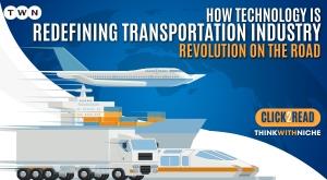 how-technology-is-redefining-transportation-industry-revolution-on-the-road
