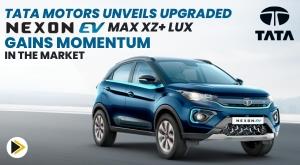 tata-motors-unveils-upgraded-nexon-ev-max-xz-lux-gains-momentum-in-the-market