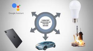 5-greatest-inventions-of-the-past-decade