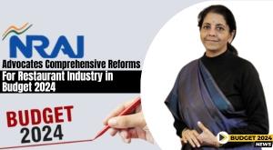 nrai-advocates-comprehensive-reforms-for-restaurant-industry-in-budget-2024