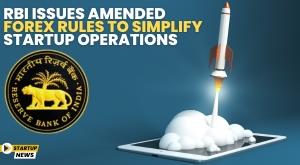 rbi-issues-amended-forex-rules-to-simplify-startup-operations