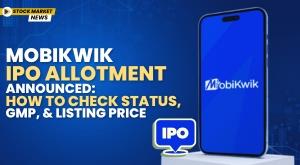 mobikwik-ipo-allotment-announced-how-to-check-status-gmp-and-listing-price