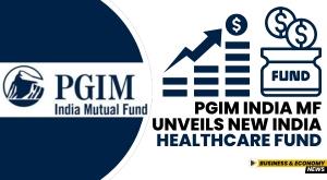 pgim-india-mf-unveils-new-india-healthcare-fund