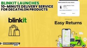 blinkit-launches-10-minute-delivery-service-for-decathlon-products