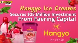 hangyo-ice-creams-secures-dollar-25-million-investment-from-faering-capital