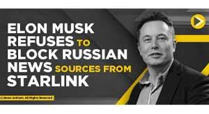 elon-musk-refuses-block-russian-news-sources