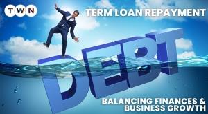 term-loan-repayment-balancing-finances-and-business-growth
