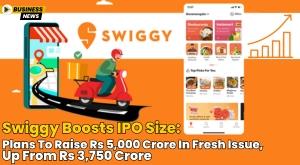swiggy-boosts-ipo-size-plans-to-raise-rs-5000-crore-in-fresh-issue-up-from-rs-3750-crore