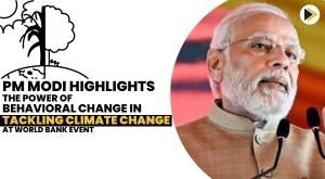 pm-modi-highlights-the-power-of-behavioral-change-in-tackling-climate-change-at-world-bank-event