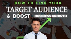 How to Find Your Target Audience and Boost Business Growth