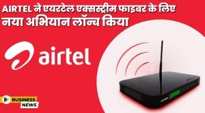 airtel-launches-new-campaign-for-airtel-xstream-fiber