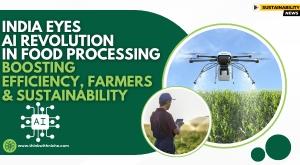 india-eyes-ai-revolution-in-food-processing-boosting-efficiency-farmers-and-sustainability