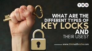 what-are-the-different-types-of-key-locks-and-their-uses-