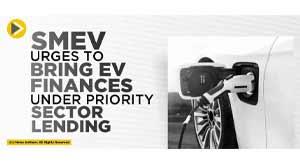 smev-urges-for-ev-finances-priority-sector-lending