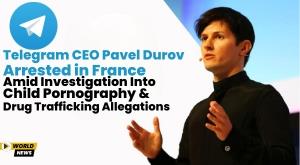 telegram-ceo-pavel-durov-arrested-in-france-amid-investigation-into-child-pornography-and-drug-trafficking-allegations