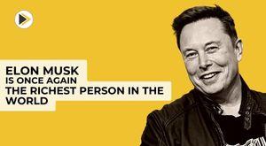 elon-musk-is-once-again-the-richest-person-in-the-world