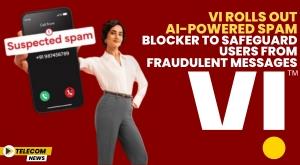 vi-rolls-out-ai-powered-spam-blocker-to-safeguard-users-from-fraudulent-messages