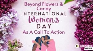 beyond-flowers-and-candy-international-women-day-as-a-call-to-action