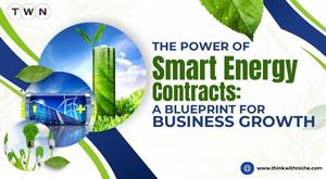 the-power-of-smart-energy-contracts-a-blueprint-for-business-growth