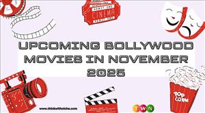 Upcoming Bollywood Movies in November 2025: Full List, Release Dates & Star Cast
