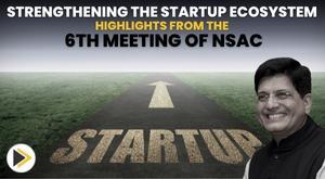 strengthening-the-startup-ecosystem-highlights-from-the-6th-meeting-of-nsac