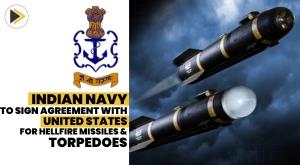 indian-navy-to-sign-a-deal-with-us-for-hellfire-missiles-and-torpedoes-worth-rs-2400-crore