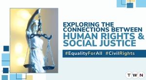 exploring-the-connections-between-human-rights-and-social-justice