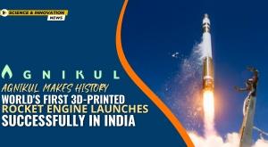 agnikul-makes-history-world-s-first-3d-printed-rocket-engine-launches-successfully-in-india
