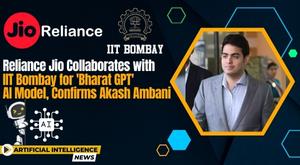 reliance-jio-collaborates-with-iit-bombay-for-bharat-gpt-ai-model-confirms-akash-ambani