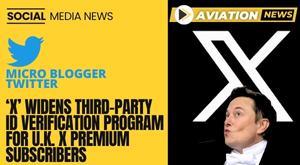 x-widens-third-party-id-verification-program-for-u-k-x-premium-subscribers