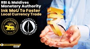 rbi-and-maldives-monetary-authority-ink-mou-to-foster-local-currency-trade