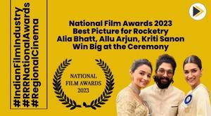 national-film-awards-2023-best-picture-for-rocketry-alia-bhatt-allu-arjun-kriti-sanon-win-big