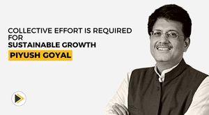 collective-effort-is-required-for-sustainable-growth-piyush-goyal