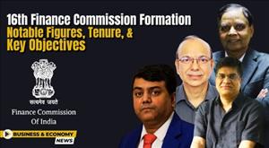16th-finance-commission-formation-notable-figures-tenure-and-key-objectives