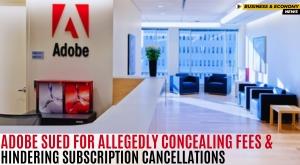 adobe-sued-for-allegedly-concealing-fees-and-hindering-subscription-cancellations