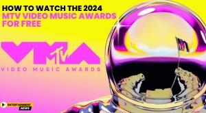 how-to-watch-the-2024-mtv-video-music-awards-for-free