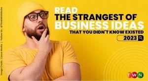 7-strange-business-ideas-you-didn-t-know-existed-and-are-successful