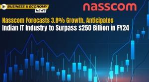 nasscom-forecasts-3-8-growth-anticipates-indian-it-industry-to-surpass-250-billion-in-fy24