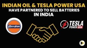 indian-oil-and-tesla-power-usa-have-partnered-to-sell-batteries-in-india