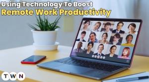 using-technology-to-boost-remote-work-productivity