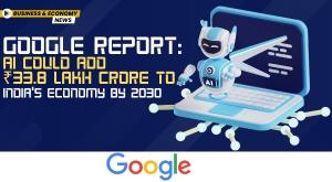 google-report-ai-could-add-rs-33-8-lakh-crore-to-india-s-economy-by-2030