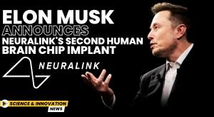 elon-musk-announces-neuralink-second-human-brain-chip-implant