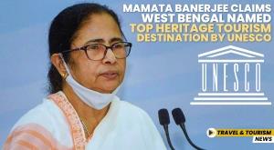 mamata-banerjee-claims-west-bengal-named-top-heritage-tourism-destination-by-unesco