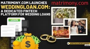 matrimony-com-launches-weddingloan-com-a-dedicated-fintech-platform-for-wedding-loans