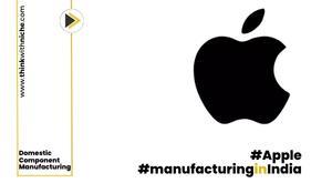 apple-aims-to-strengthen-domestic-component-manufacturing-in-india-report